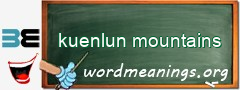 WordMeaning blackboard for kuenlun mountains